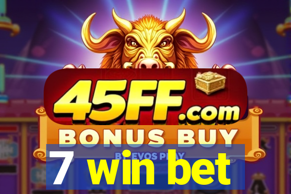 7 win bet